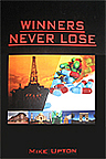 Winners Never Lose - Mike Upton's Second Novel 